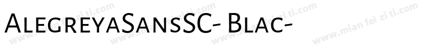 AlegreyaSansSC- Blac字体转换